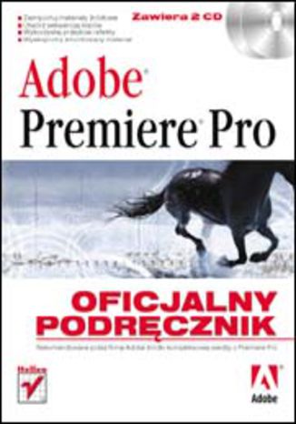 Adobe Premiere Pro. Oficjalny podręcznik The official training workbook from Adobe Systems, Inc. - okladka książki