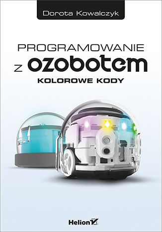 Programowanie z Ozobotem Dorota Kowalczyk - okladka książki