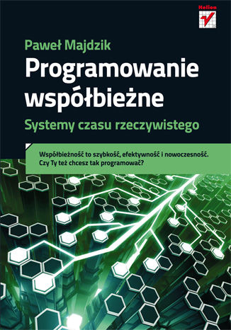 Programowanie współbieżne. Systemy czasu rzeczywistego Paweł Majdzik - okladka książki