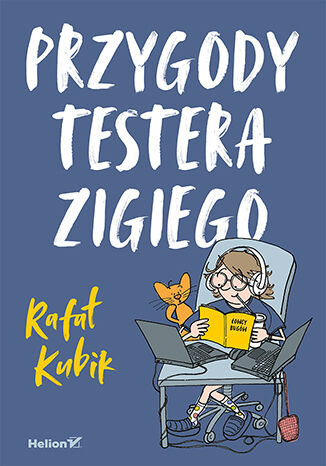 Przygody testera Zigiego Rafał  Kubik_ - okladka książki