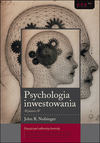 Psychologia inwestowania. Wydanie IV John R. Nofsinger - okladka książki