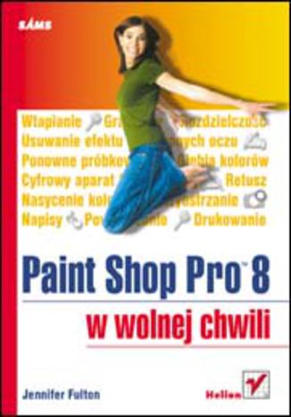 Paint Shop Pro 8 w wolnej chwili Jennifer Fulton - okladka książki