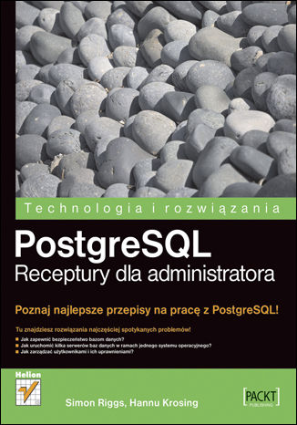 PostgreSQL. Receptury dla administratora Simon Riggs, Hannu Krosing - okladka książki