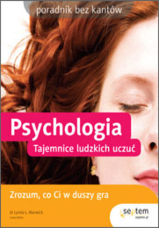 Psychologia. Tajemnice ludzkich uczuć Lynda L. Warwick, Lesley Bolton - okladka książki