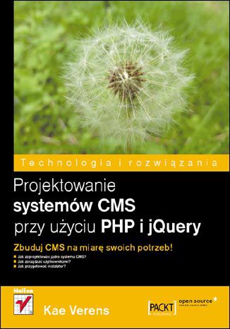 Projektowanie systemów CMS przy użyciu PHP i jQuery Kae Verens - okladka książki