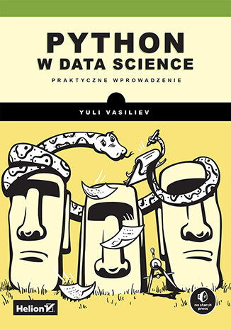 Python w data science. Praktyczne wprowadzenie Yuli Vasiliev - okladka książki