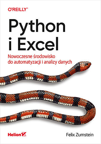 Python i Excel. Nowoczesne środowisko do automatyzacji i analizy danych Felix Zumstein - okladka książki