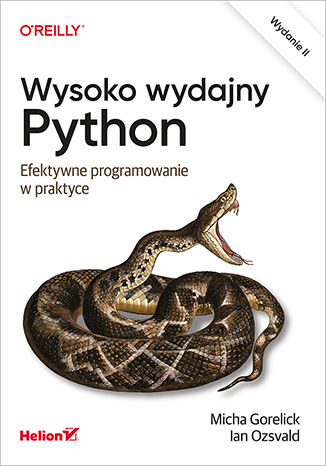 Wysoko wydajny Python. Efektywne programowanie w praktyce. Wydanie II Micha Gorelick, Ian Ozsvald - okladka książki