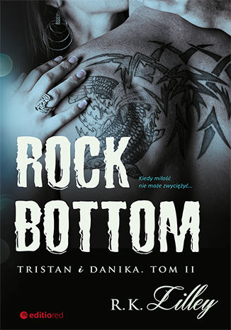 Rock Bottom. Tristan i Danika. Tom II R. K. Lilley - okladka książki