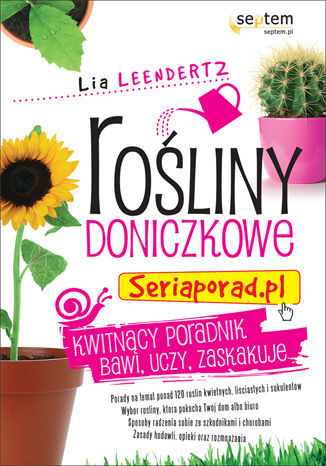 Rośliny doniczkowe. Seriaporad.pl Lia Leendertz - okladka książki