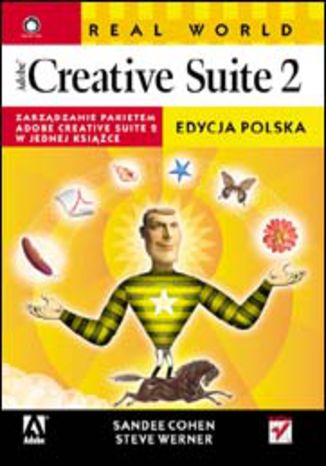 Real World Adobe Creative Suite 2. Edycja polska Sandee Cohen, Steve Werner - okladka książki