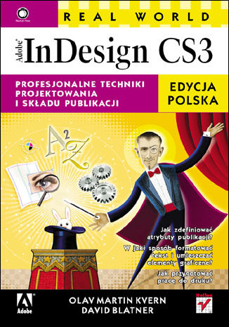 Real World Adobe InDesign CS3. Edycja polska Olav Martin Kvern, David Blatner - okladka książki