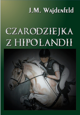 Czarodziejka z Hipolandii Joanna Wajdenfeld - okladka książki