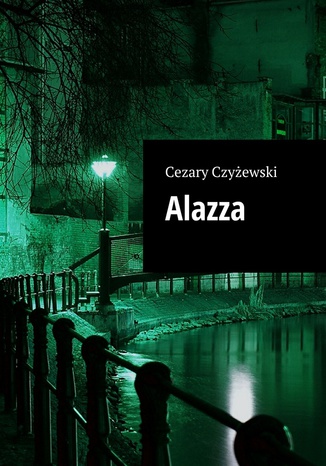 Alazza Cezary Czyżewski - okladka książki