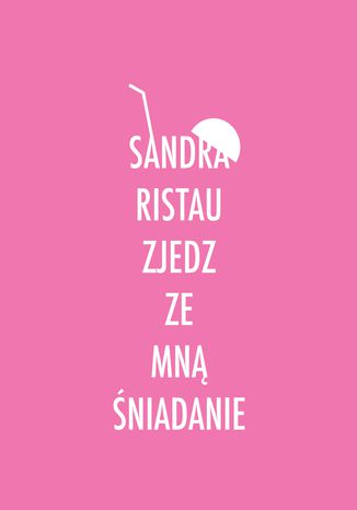 Zjedz ze mną śniadanie Sandra Ristau - okladka książki