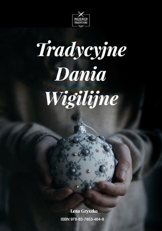 Tradycyjne Dania Wigilijne Lena Gryszko - okladka książki