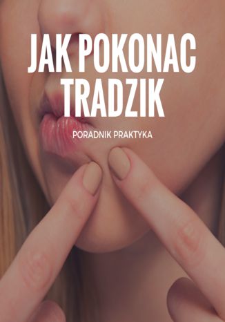 Jak pokonać trądzik - poradnik praktyka Łukasz Ziemiański - okladka książki