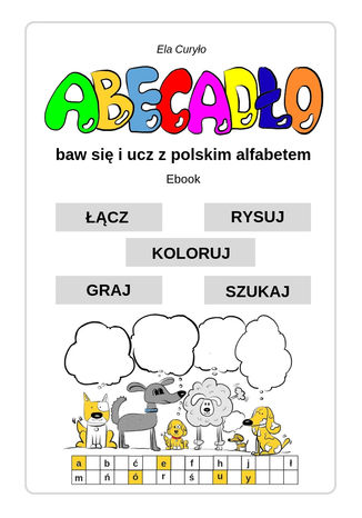 ABECADŁO - baw się i ucz z polskim alfabetem Elżbieta Curyło - okladka książki