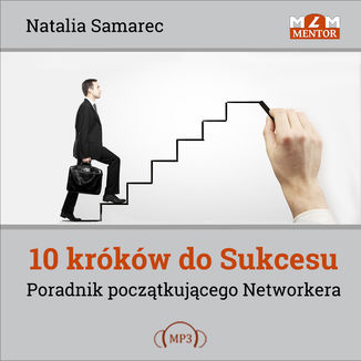 "10 kroków do sukcesu." Poradnik początkującego networkera Natalia Samarec - okladka książki