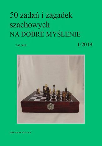 50 zadań i zagadek szachowych NA DOBRE MYŚLENIE 1/2019 Artur Bieliński - okladka książki