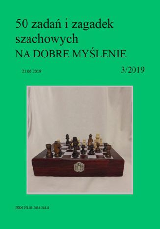 50 zadań i zagadek szachowych NA DOBRE MYŚLENIE 3/2019 Artur Bieliński - okladka książki