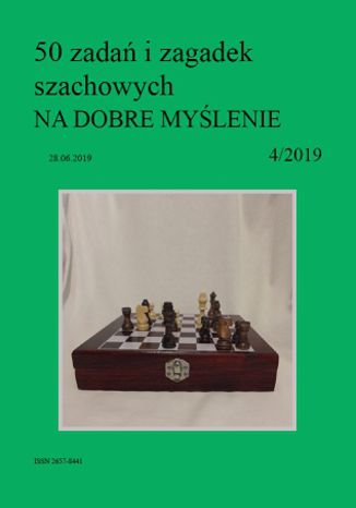50 zadań i zagadek szachowych NA DOBRE MYŚLENIE 4/2019 Artur Bieliński - okladka książki