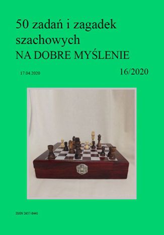 50 zadań i zagadek szachowych NA DOBRE MYŚLENIE 16/2020 Artur Bieliński - okladka książki