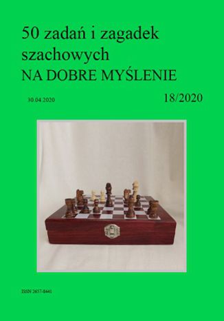 50 zadań i zagadek szachowych NA DOBRE MYŚLENIE 18/2020 Artur Bieliński - okladka książki