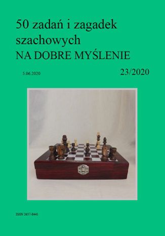 50 zadań i zagadek szachowych NA DOBRE MYŚLENIE 23/2020 Artur Bieliński - okladka książki
