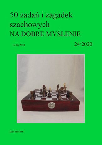 50 zadań i zagadek szachowych NA DOBRE MYŚLENIE 24/2020 Artur Bieliński - okladka książki