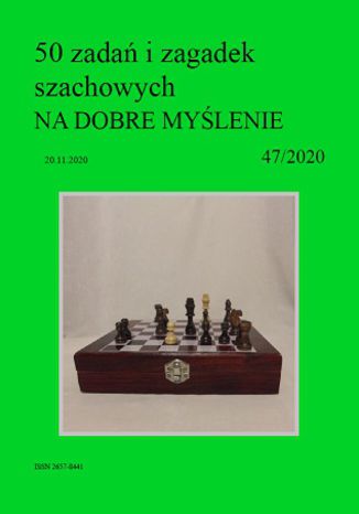 50 zadań i zagadek szachowych NA DOBRE MYŚLENIE 47/2020 Artur Bieliński - okladka książki