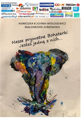 Nasze pywatne bohaterki. Jesteś jedną z nich Agnieszka Kuchnia-Wolosiewicz, Małgorzata Jurkowska - okladka książki