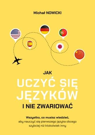 Jak uczyć się języków i nie zwariować? Michał Nowicki - okladka książki