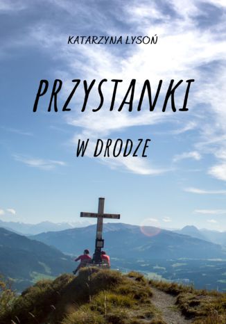 Przystanki w drodze Katarzyna Łysoń - okladka książki