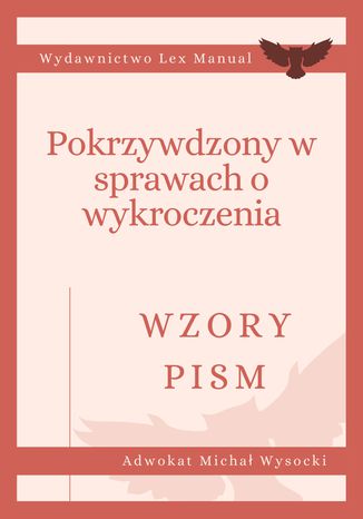 Pokrzywdzony w sprawach o wykroczenia - Wzory Pism Michał Wysocki - okladka książki