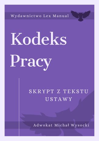 Kodeks pracy - Skrypt z tekstu ustawy Michał Wysocki - okladka książki