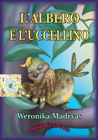 L'albero e l'uccellino Weronika Madryas - okladka książki