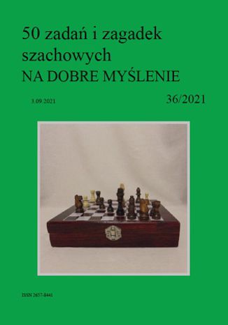 50 zadań i zagadek szachowych NA DOBRE MYŚLENIE 36/2021 Artur Bieliński - okladka książki