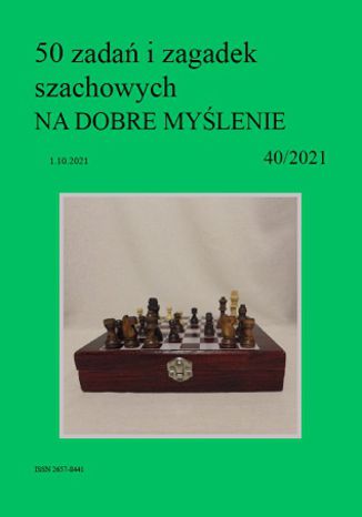 50 zadań i zagadek szachowych NA DOBRE MYŚLENIE 40/2021 Artur Bieliński - okladka książki