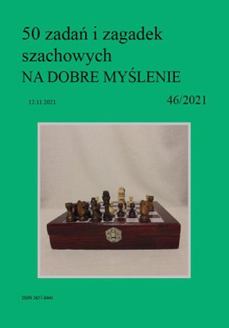 50 zadań i zagadek szachowych NA DOBRE MYŚLENIE 46/2021 Artur Bieliński - okladka książki