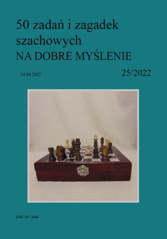 50 zadań i zagadek szachowych NA DOBRE MYŚLENIE 25/2022 Artur Bieliński - okladka książki
