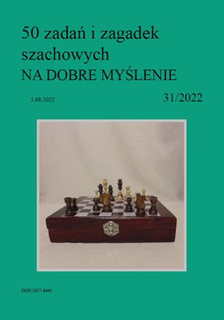 50 zadań i zagadek szachowych NA DOBRE MYŚLENIE 31/2022 Artur Bieliński - audiobook MP3