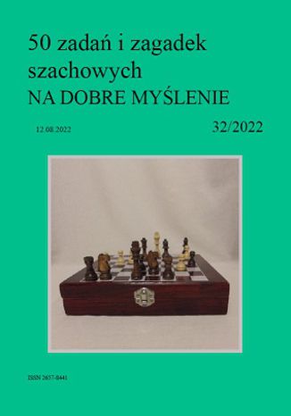 50 zadań i zagadek szachowych NA DOBRE MYŚLENIE 32/2022 Artur Bieliński - okladka książki