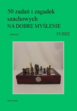 50 zadań i zagadek szachowych NA DOBRE MYŚLENIE 33/2022 Artur Bieliński - okladka książki