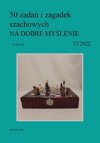 50 zadań i zagadek szachowych NA DOBRE MYŚLENIE 37/2022 Artur Bieliński - audiobook CD