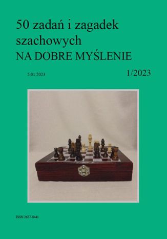 50 zadań i zagadek szachowych NA DOBRE MYŚLENIE 1/2023 Artur Bieliński - okladka książki