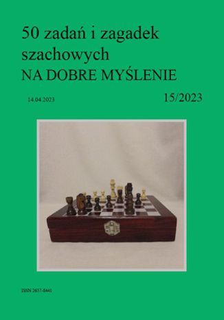 50 zadań i zagadek szachowych NA DOBRE MYŚLENIE 15/2023 Artur Bieliński - okladka książki