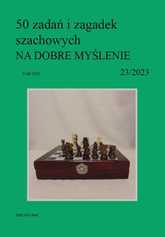 50 zadań i zagadek szachowych NA DOBRE MYŚLENIE 23/2023 Artur Bieliński - okladka książki