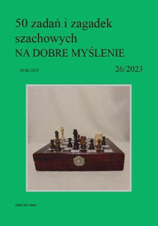 50 zadań i zagadek szachowych NA DOBRE MYŚLENIE 26/2023 Artur Bieliński - okladka książki