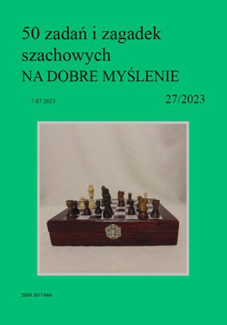 50 zadań i zagadek szachowych NA DOBRE MYŚLENIE 27/2023 Artur Bieliński - okladka książki